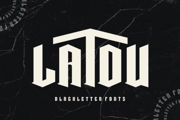 Latou: The Blackletter Font That Strengthens Campaign Visuals