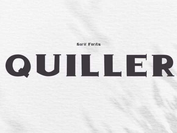 Quiller Serif Font: Bold Type for Craft Projects